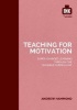 Teaching for Motivation (Paperback) - Andrew Hammond Photo