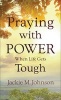 Praying with Power When Life Gets Tough (Paperback) - Jackie M Johnson Photo