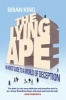 The Lying Ape - An Honest Guide to a World of Deception (Hardcover) - Brian King Photo