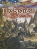 The Spanish in Early America (Paperback) - Linda Thompson Photo