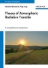 Theory of Atmospheric Radiative Transfer - A Comprehensive Introduction (Paperback) - Manfred Wendisch Photo