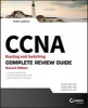 CCNA Routing and Switching Complete Review Guide - Exam 100-105, Exam 200-105, Exam 200-125 (Paperback, 2nd Revised edition) - Todd Lammle Photo