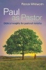 Paul as Pastor - Biblical Insights for Pastoral Ministry (Paperback) - Patrick Whitworth Photo