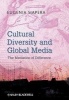 Cultural Diversity and Global Media - The Mediation of Difference (Paperback) - Eugenia Siapera Photo