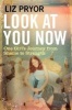 Look at You Now - A Memoir of Teenage Pregnancy : From Silence to Strength (Hardcover, Main) - Liz Pryor Photo