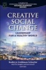 Creative Social Change - Leadership for a Healthy World (Paperback) - Kathryn Goldman Schuyler Photo