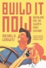 Build it Now - Socialism for the Twenty-first Century (Hardcover) - Michael A Lebowitz Photo