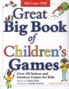 Great Big Book of Children's Games - Over 450 Indoor and Outdoor Games for Kids (Paperback) - Debra Wise Photo