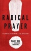 Radical Prayer - The Power of Being Bold and Persistent (Paperback) - Manny Mill Photo