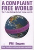 A Complaint-free World - The 21-day Challenge That Will Change Your Life (Paperback) - Will Bowen Photo