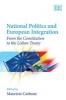 National Politics and European Integration - From the Constitution to the Lisbon Treaty (Hardcover) - Maurizio Carbone Photo