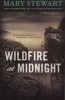 Wildfire at Midnight (Paperback) - Mary Stewart Photo