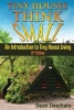 Tiny Houses! - Think Small! an Introduction to Tiny House Living (Paperback) - Dean Deschain Photo