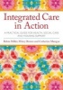 Integrated Care in Action - A Practical Guide for Health, Social Care and Housing Support (Paperback) - Robin Miller Photo