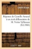 Reponse de Camille Arnaud a Un Ecrit Diffamatoire de M. Victor Vallansan (French, Paperback) - Arnaud C Photo