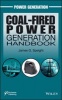 Coal-Fired Power Generation Handbook (Hardcover) - James G Speight Photo