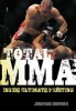 Total MMA - Inside Ultimate Fighting (Paperback) - Jonathan Snowden Photo