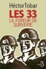 Les 33 - La Fureur de Survivre (French, Paperback) - Hector Tobar Photo