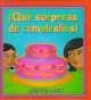 Que Sorpresa de Cumpleanos (English, Spanish, Paperback) - Loretta Lopez Photo