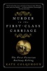 Murder in the First-Class Carriage - The First Victorian Railway Killing (Paperback) - Kate Colquhoun Photo