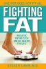 Fighting Fat - Break the Dieting Cycle and Get Healthy for Life! (Paperback) - Steven Lamm Photo