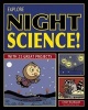 Explore Night Science! - With 25 Great Projects (Paperback) - Cindy Blobaum Photo