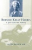 Bernice Kelly Harris - A Good Life Was Writing (Paperback) - Valerie Raleigh Yow Photo