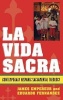 La Vida Sacra - Contemporary Hispanic Sacramental Theology (Hardcover, New) - James Empereur Photo