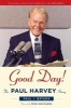 Good Day! - The Paul Harvey Story (Paperback) - Paul J Batura Photo