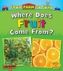 Where Does Fruit Come From? (Paperback) - Linda Staniford Photo