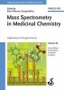 Mass Spectrometry in Medicinal Chemistry, Volume 36 - Applications in Drug Discovery (Hardcover) - Georg Hofner Photo