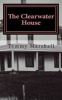 The Clearwater House (Paperback) - Tammy Marshall Photo