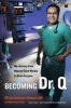 Becoming Dr. Q - My Journey from Migrant Farm Worker to Brain Surgeon (Paperback) - Alfredo Quinones Hinojosa Photo