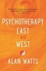 Psychotherapy East and West (Paperback) - Alan Watts Photo