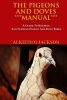 The Pigeons and Doves Manual - A Guide to Keeping and Feeding Pigeon and Dove Birds (Paperback) - Alkeith O Jackson Photo