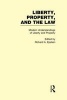 Modern Understandings of Liberty and Property - Liberty, Property, and the Law (Hardcover) - Richard A Epstein Photo