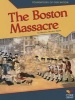 The Boston Massacre (Paperback) - Marylou Morano Kjelle Photo