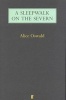 A Sleepwalk on the Severn (Paperback, Main) - Alice Oswald Photo