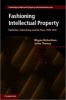 Fashioning Intellectual Property - Exhibition, Advertising and the Press, 1789-1918 (Hardcover, New) - Megan Richardson Photo