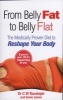 From Belly Fat to Belly Flat - The Medically Proven Diet to Reshape Your Body (Paperback) - CW Randolph Photo