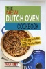 The New Dutch Oven Cookbook - 105 Fresh Ideas for the Most Versatile Pot in Your Kitchen (Paperback) - Paula Corey Photo