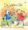 Die Verlore Bal (Afrikaans, Paperback) - Maryanne Bester Photo