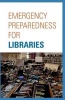 Emergency Preparedness for Libraries (Hardcover, New) - Julie Todaro Photo