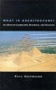 What is Architecture? - An Essay on Landscapes, Buildings and Machines (Paperback, New) - Paul Shepheard Photo