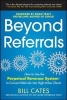 Beyond Referrals: How to Use the Perpetual Revenue System to Convert Referrals into High-value Clients (Paperback, 2) - William Cates Photo