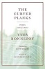 The Curved Planks - Poems (English, French, Paperback) - Yves Bonnefoy Photo