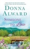 Someone to Love - A Darling, VT Novel (Paperback) - Donna Alward Photo