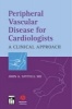 Peripheral Vascular Disease for Cardiologists (Hardcover, New) - John Spittell Photo