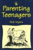 Parenting Teenagers (Paperback) - Bob Myers Photo