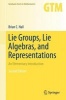 Lie Groups, Lie Algebras, and Representations 2015 - An Elementary Introduction (Hardcover, 2nd Revised edition) - Brian C Hall Photo